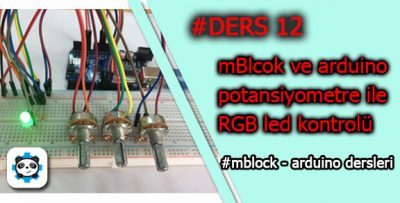 Mblock Potansiyometre ile RGB Led Kontrolü Nasıl Yapılır?