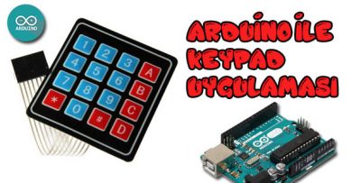 Arduino ile 4×4 Keypad (Tuş Takımı) Kullanımı-Keypad Uygulaması